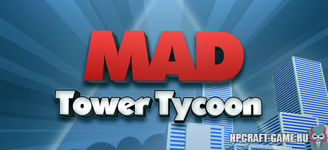 Mad Tower Tycoon v20.11.2018 – торрент